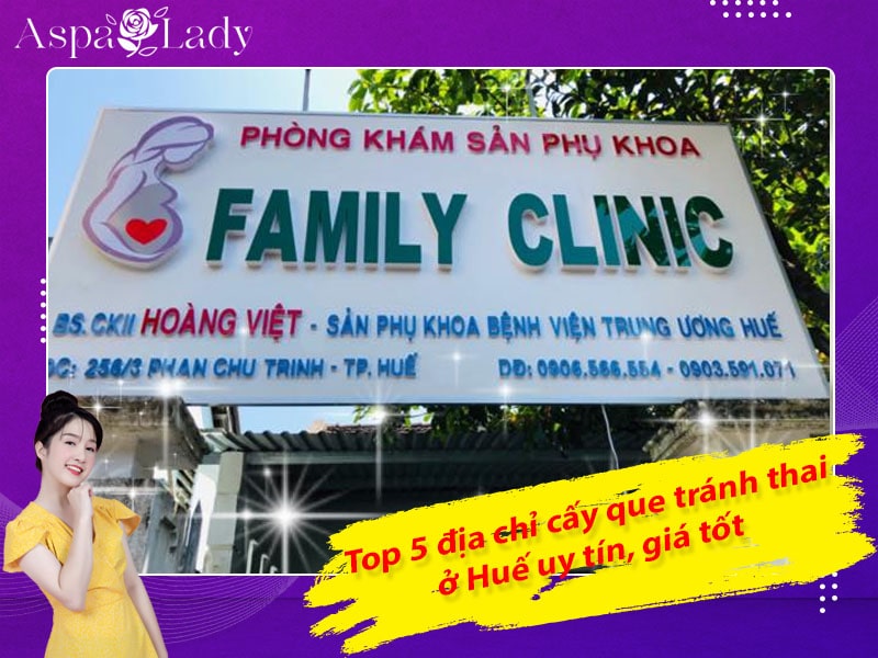 Top 5 địa chỉ cấy que tránh thai ở Huế uy tín, giá tốt 2024.