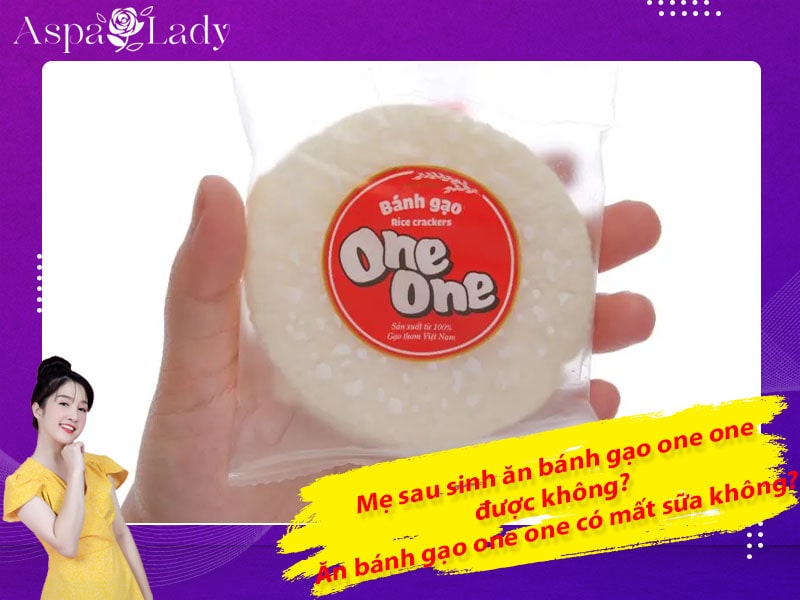 Mẹ sau sinh ăn bánh gạo one one được không? ăn có mất sữa không?