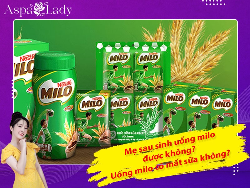 Mẹ cho con bú uống milo được không? Có gây mất sữa không?