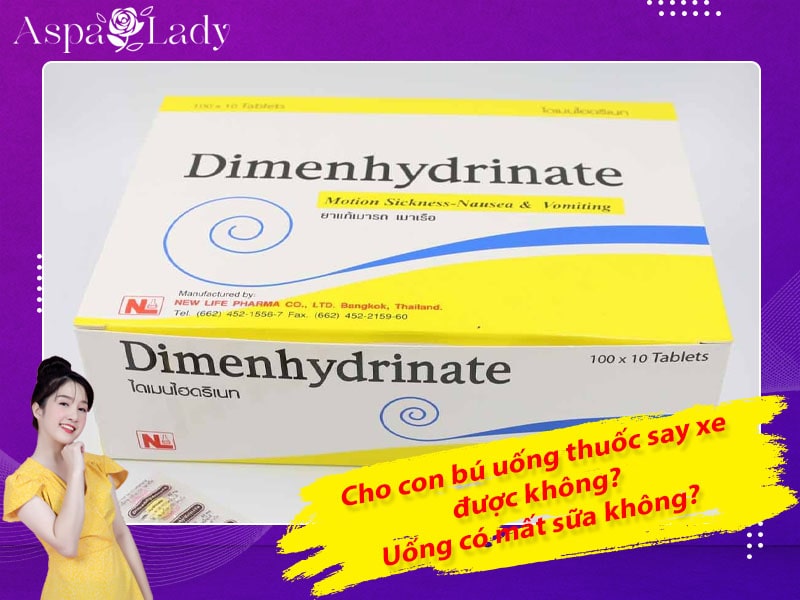 Cho con bú uống thuốc say xe được không? Uống có mất sữa không?