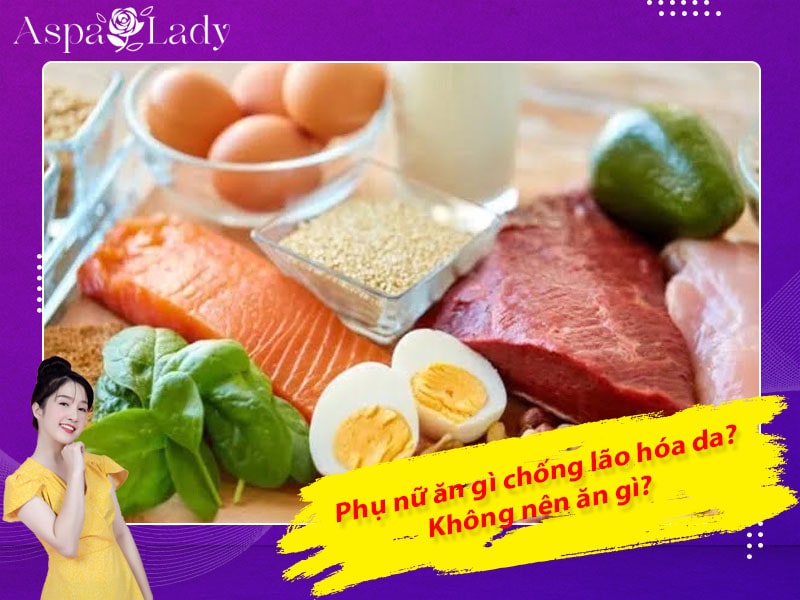 Phụ nữ ăn gì chống lão hóa da? Không nên ăn gì?