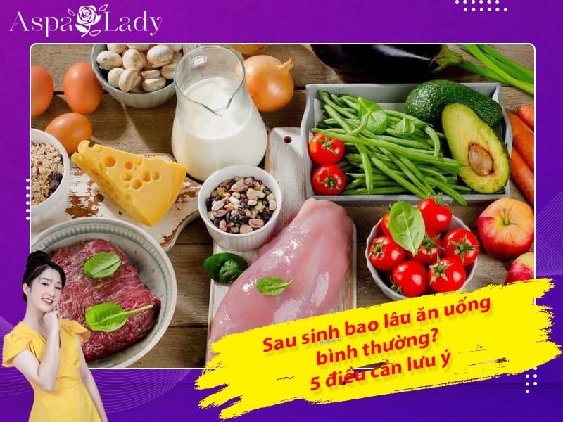 Sau sinh bao lâu ăn uống bình thường? 5 điều cần lưu ý