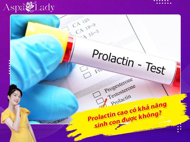 Giải đáp: Prolactin cao có khả năng sinh con được không?